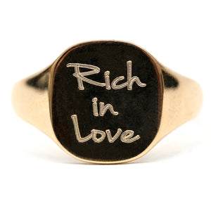 9k "Rich in Love" Signet Ring
